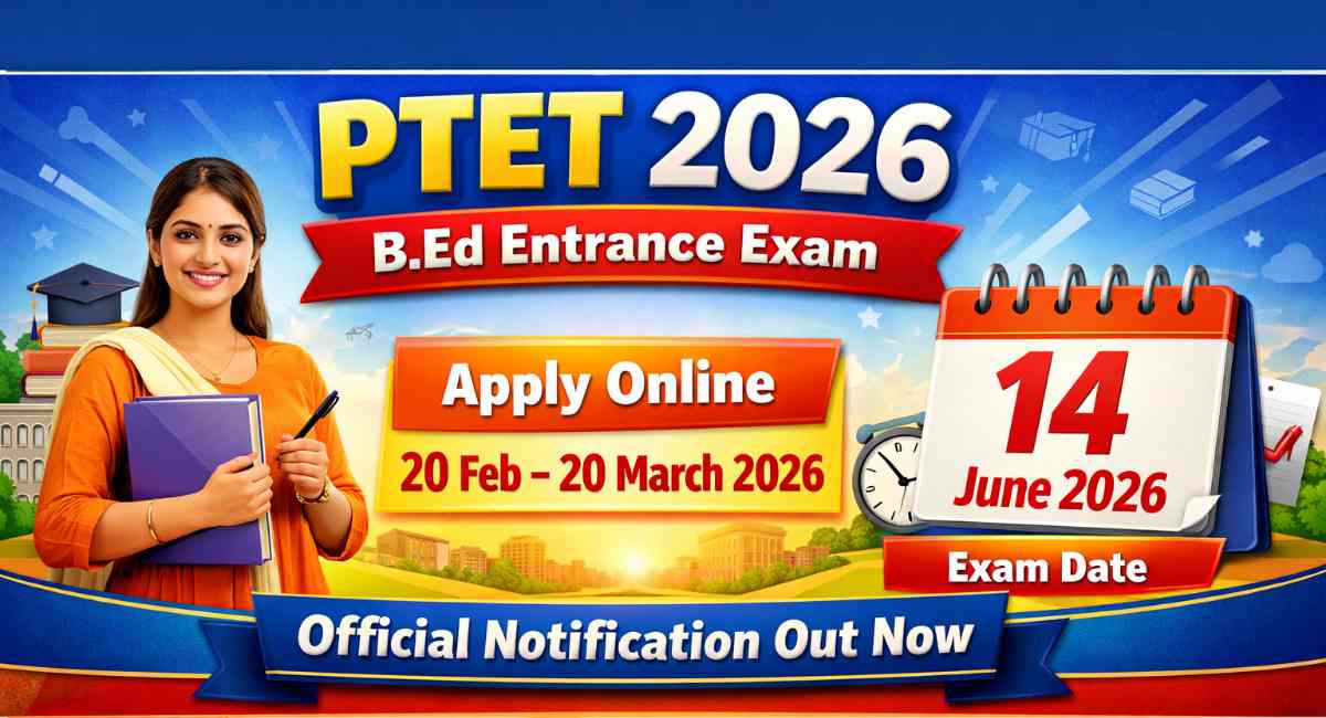 PTET राजस्थान 2 वर्षीय B.Ed प्रवेश परीक्षा का नोटिफिकेशन जारी 2026